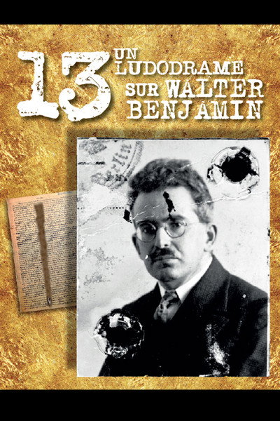 Póster de 13 A Ludodrama about Walter Benjamin
