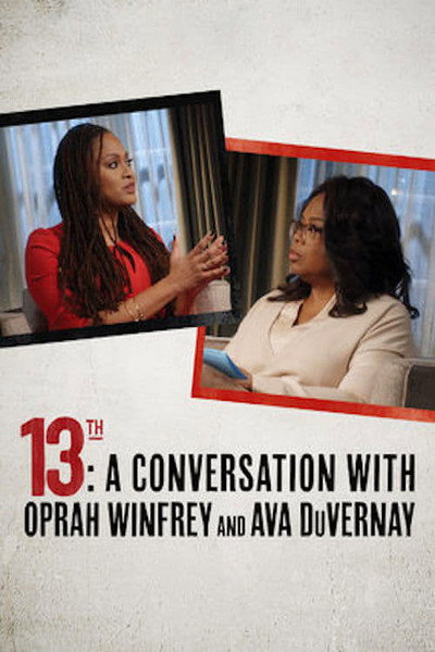 Póster de 13th: A Conversation with Oprah Winfrey & Ava DuVernay