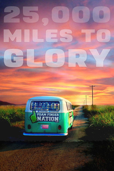 Póster de 25, 000 Miles to Glory