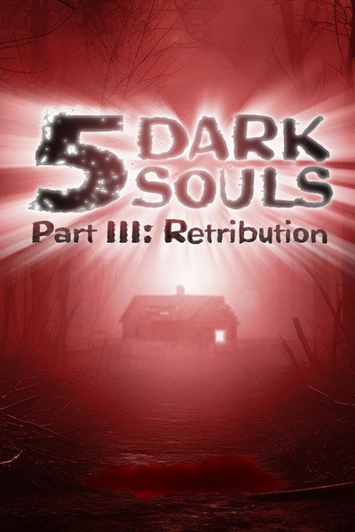 Póster de 5 Dark Souls, Part III: Retribution
