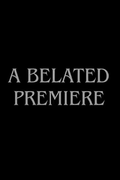 Póster de A Belated Premiere