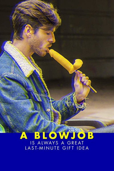 Póster de A Blowjob is Always a Great Last-Minute Gift Idea!