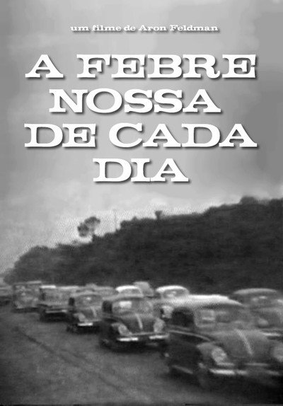 Póster de A Febre Nossa de Cada Dia