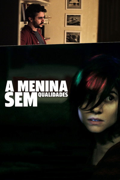 Póster de A Menina Sem Qualidades