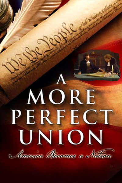 Póster de A More Perfect Union: America Becomes a Nation