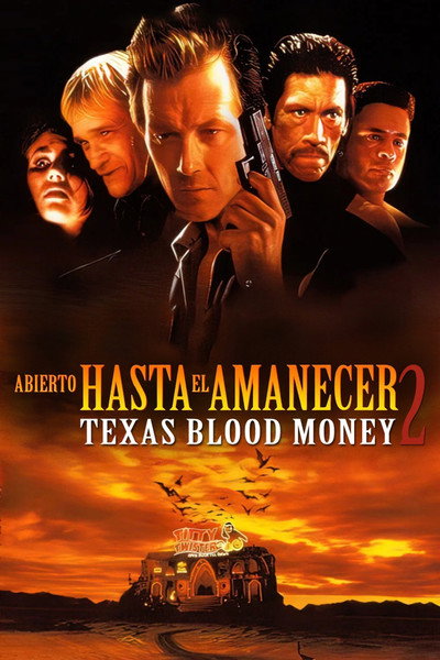 Póster de Abierto hasta el amanecer 2: Texas Blood Money