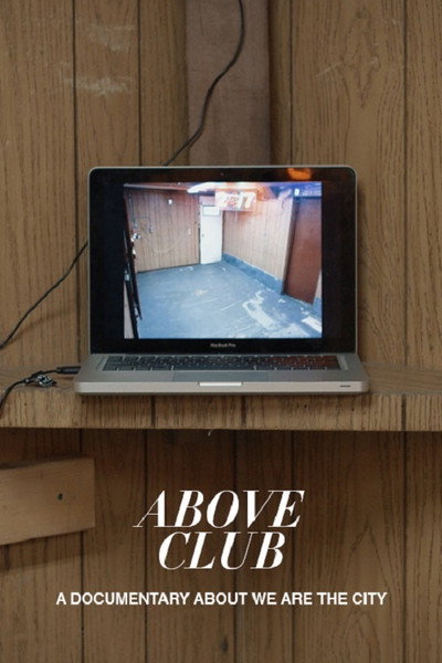 Póster de Above Club: A documentary about We Are The City