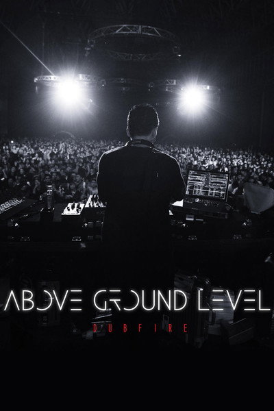 Póster de Above Ground Level: Dubfire