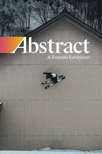 Póster de Abstract: A Freeski Exhibition