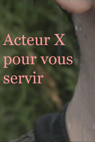 Póster de Acteur X pour vous servir