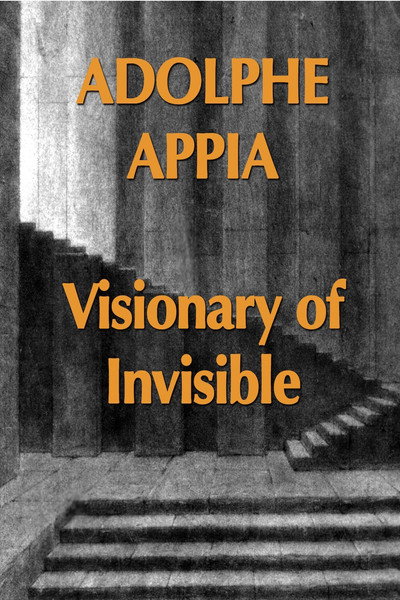 Póster de Adolphe Appia: Visionary of Invisible