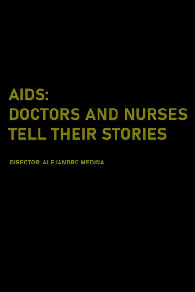 Póster de AIDS: Doctors and Nurses tell their Stories
