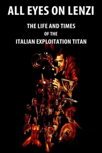 Póster de All Eyes on Lenzi: The Life and Times of the Italian Exploitation Titan