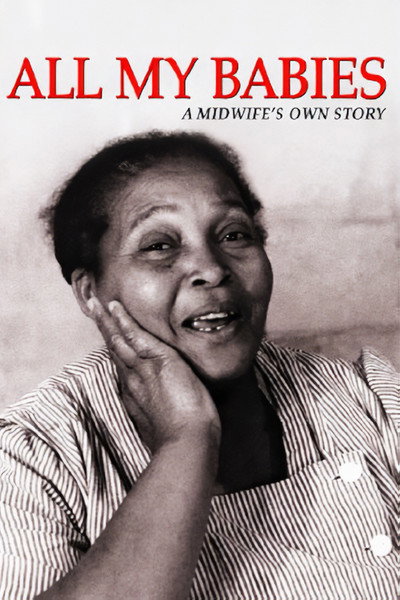 Póster de All My Babies: A Midwife's Own Story