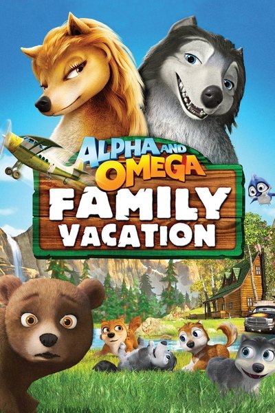 Póster de Alpha and Omega 5: Family Vacation