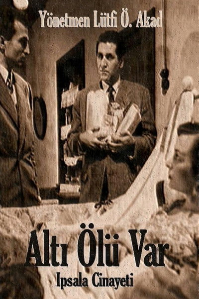 Póster de Alti olu var/Ipsala cinayeti