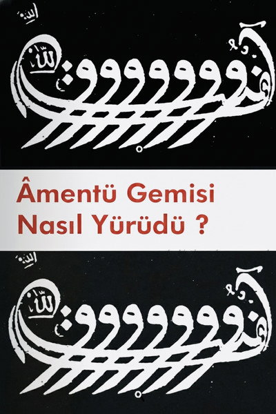Póster de Amentü gemisi nasil yürüdü?