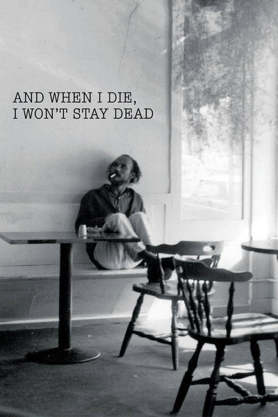 Póster de And When I Die, I Won't Stay Dead