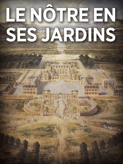 Póster de André Le Nôtre en ses jardins