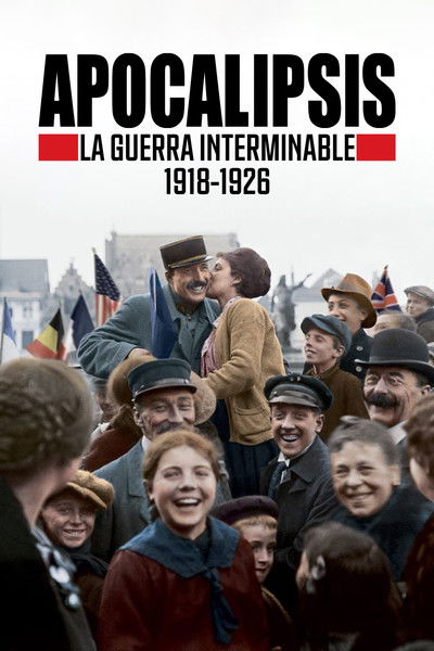 Póster de Apocalipsis: La guerra interminable (1918-1926)
