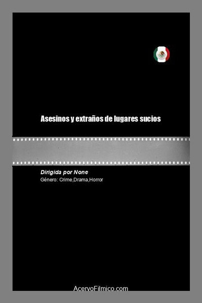 Póster de Asesinos y extraños de lugares sucios