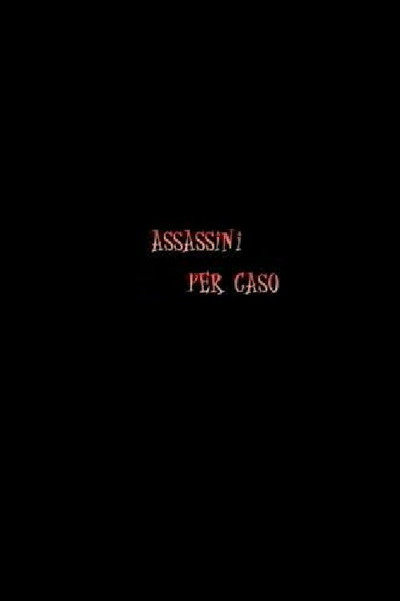 Póster de Assassini per Caso