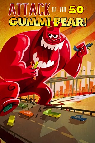 Póster de Attack of the 50 Ft. Gummi Bear!