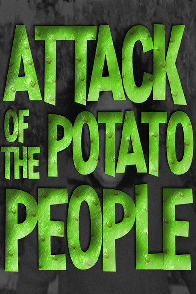 Póster de Attack of the Potato People