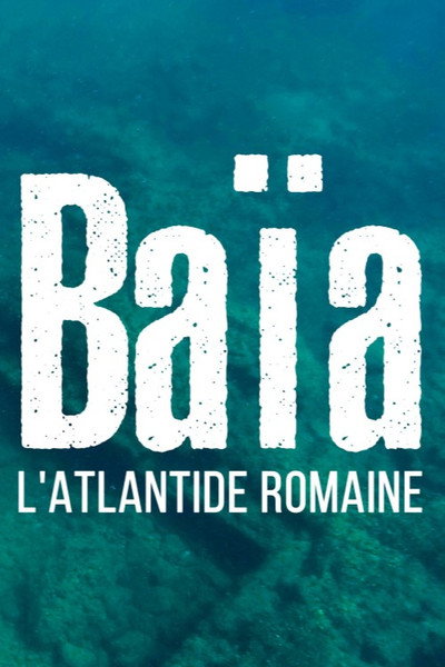 Póster de Baiae, the Atlantis of Rome
