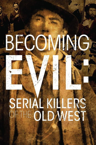 Póster de Becoming Evil: Serial Killers of the Old West