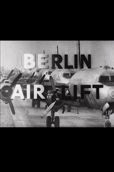 Póster de Berlin Air-Lift: The Story of a Great Achievement