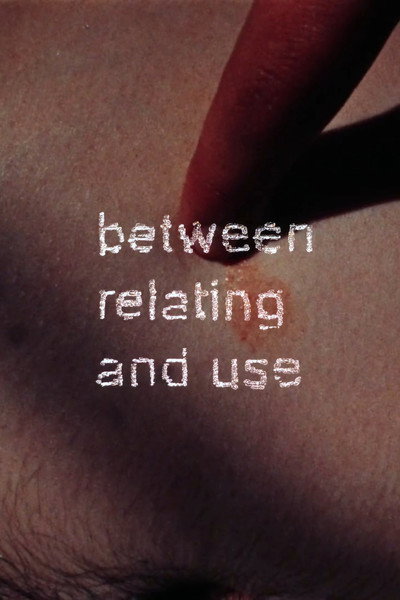 Póster de Between Relating and Use