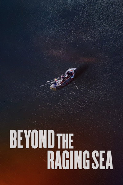 Póster de Beyond the Raging Sea