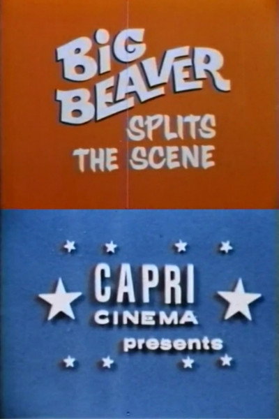 Póster de Big Beaver Splits the Scene