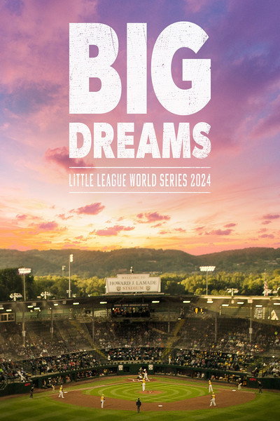 Póster de Big Dreams: The Little League World Series 2024