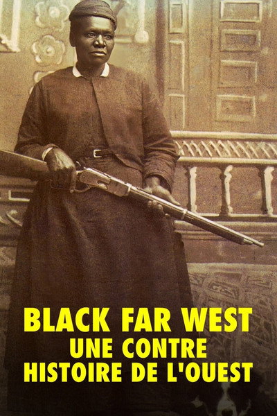 Póster de Black Far West : Une contre-histoire de l'Ouest