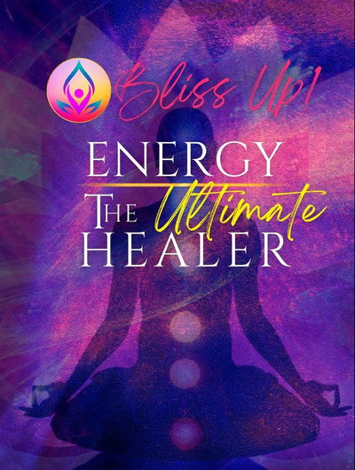 Póster de Bliss Up - Exploring Energy The Ultimate Healer