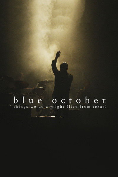 Póster de Blue October, the Things We Do at Night Concert