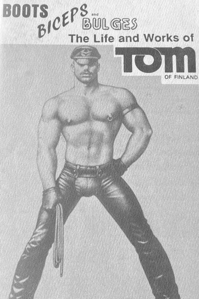 Póster de Boots, Biceps and Bulges: The Life & Works of Tom of Finland