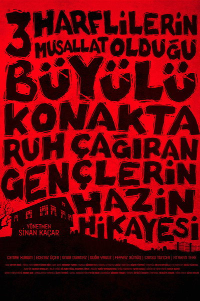 Póster de Üç Harflilerin Musallat Oldugu Büyülü Konakta Ruh Çagiran Gençlerin Hazin Hikayesi