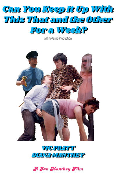 Póster de Can You Keep It Up with This That and the Other for Week?