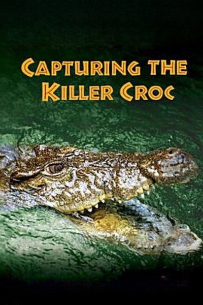 Póster de Capturing the Killer Croc