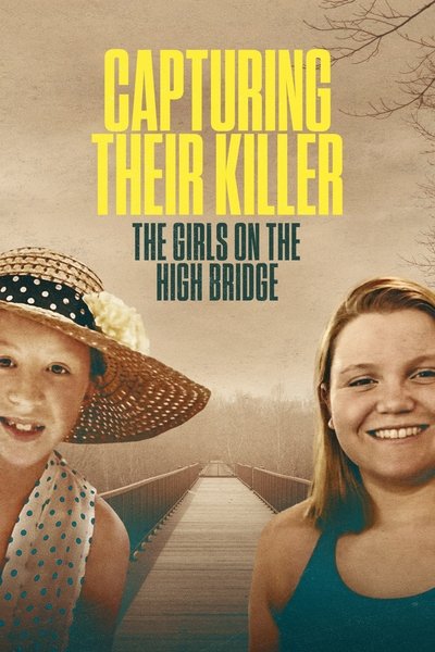 Póster de Capturing Their Killer: The Girls on the High Bridge