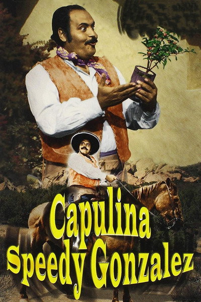 Póster de Capulina 'Speedy' González: 'El Rápido