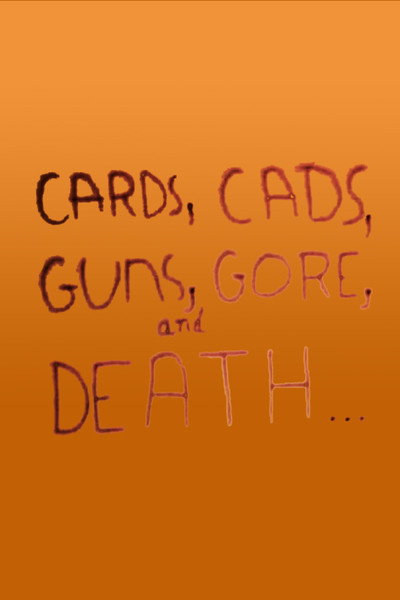 Póster de Cards, Cads, Guns, Gore and Death