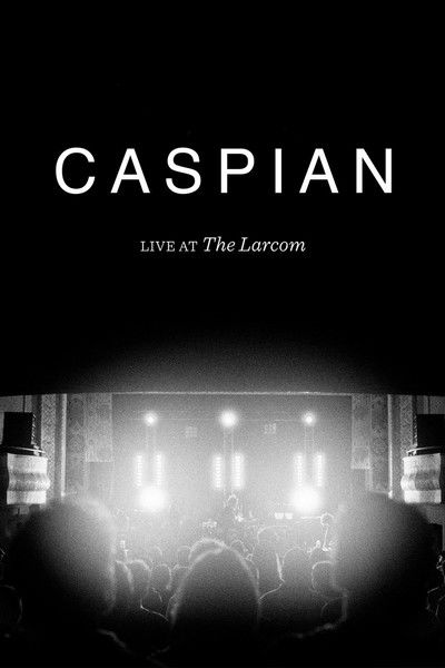 Póster de Caspian: Live at Larcom