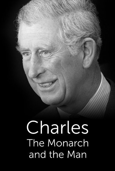 Póster de Charles: The Monarch and the Man