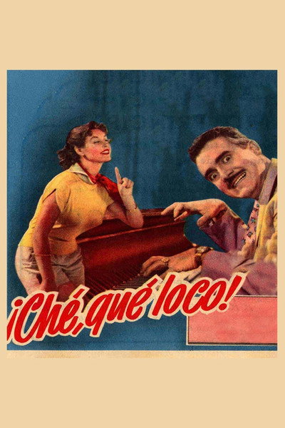 Póster de ¡Ché, qué loco!