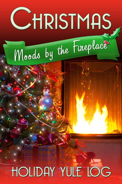 Póster de Christmas Moods by the Fireplace: Holiday Yule Log