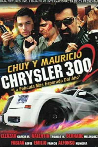 Póster de Chuy y Mauricio: Chrysler 300 2